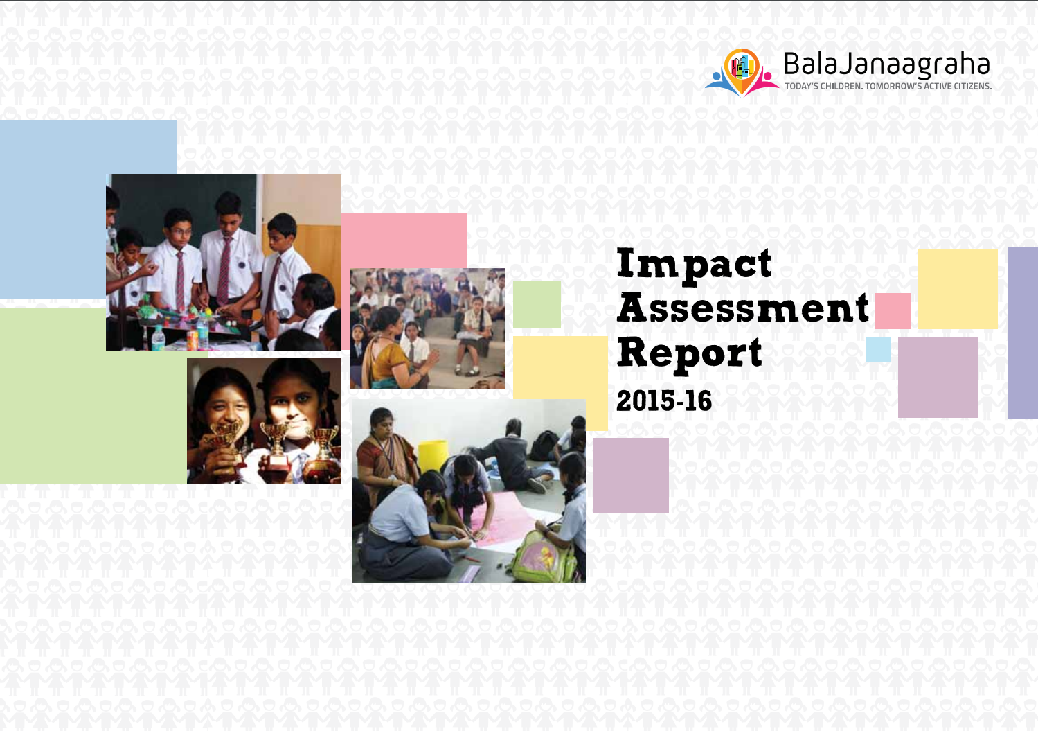 Bala Janaagraha ImpactAssessment Report 2015-16